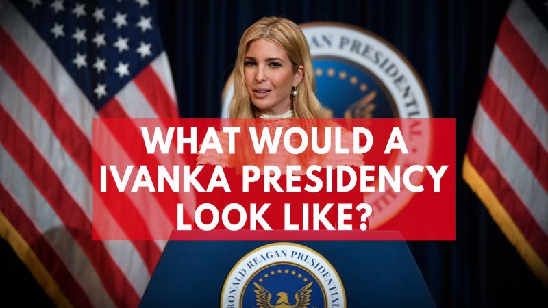 Could Ivanka Trump Be The First Female President?